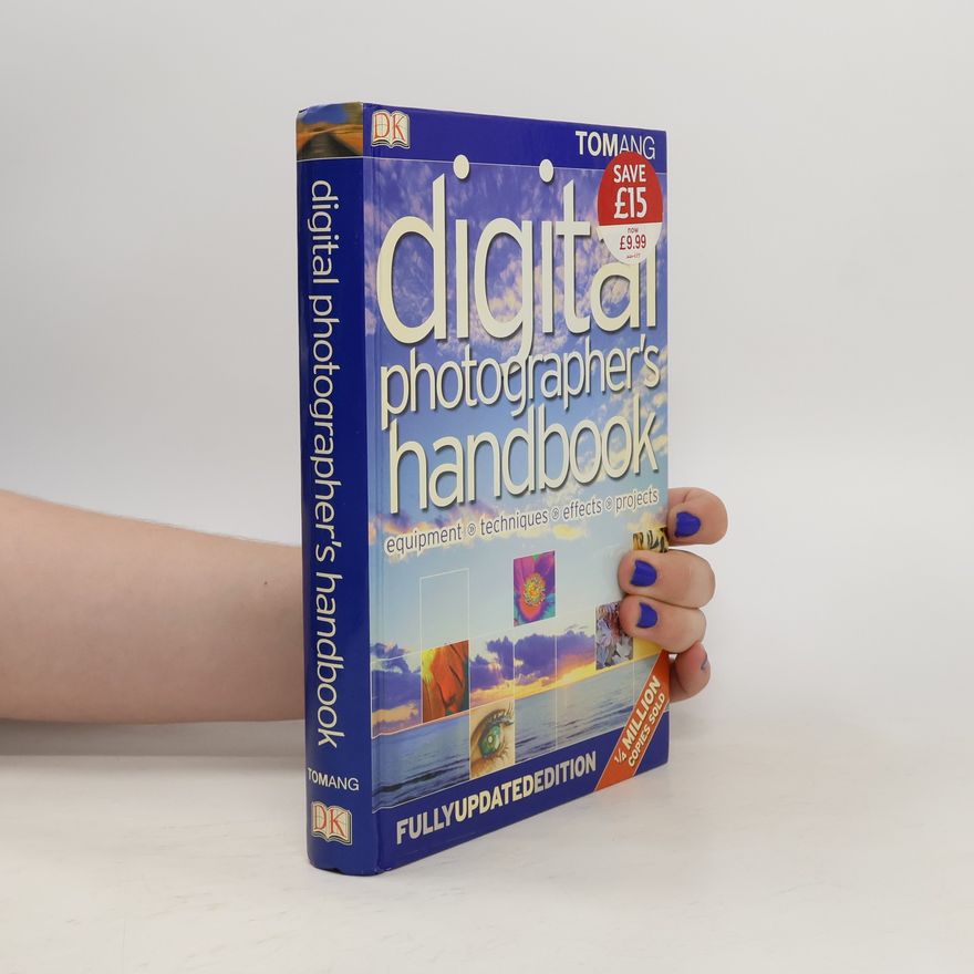 Tom Ang Digital Photographer's Handbook