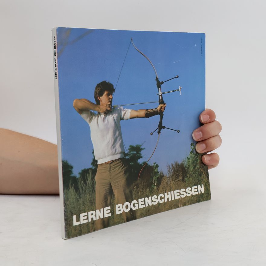 Autorenkollektiv Lerne Bogenschiessen