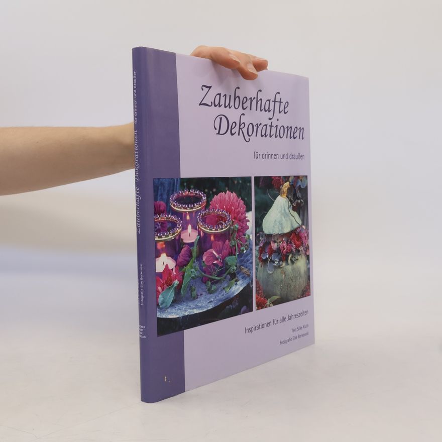 Silke Kluth Zauberhafte Dekorationen für drinnen und draußen