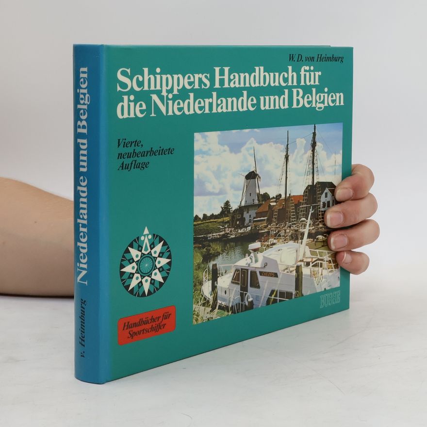 Wolf D. von Heimburg Schippers Handbuch für die Niederlande und Belgien