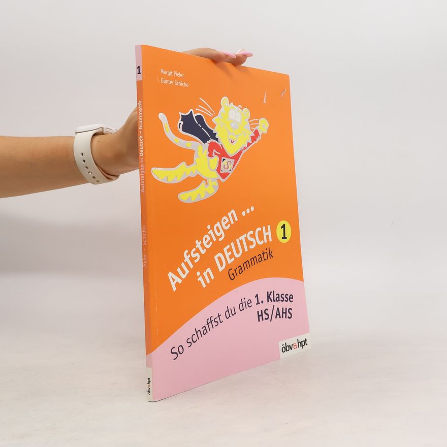 Günter Schicho Aufsteigen in Deutsch 1. Grammatik