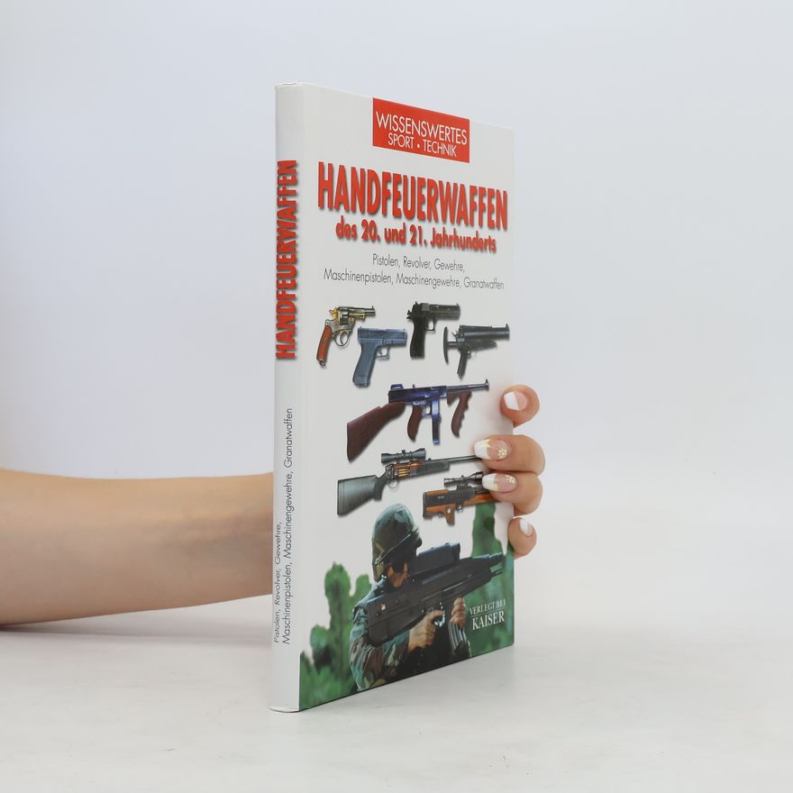 Chris McNab Handfeuerwaffen des 20. und 21. Jahrunderts
