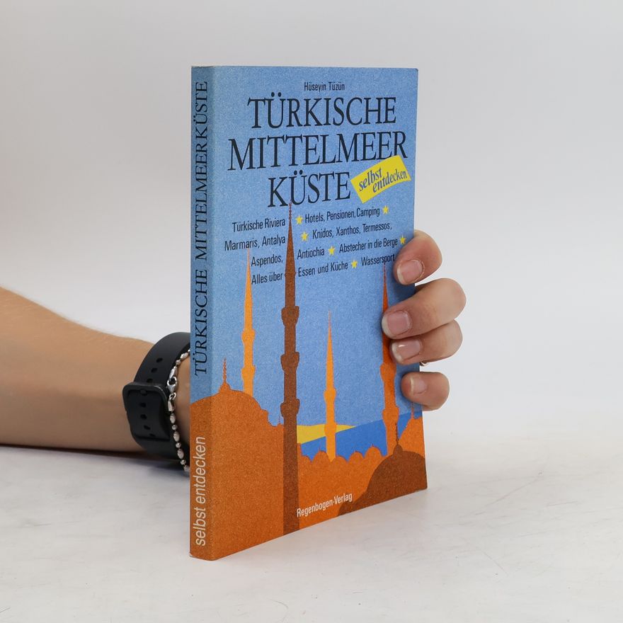 Hüseyin Tüzün Türkische Mittelmeerküste selbst entdecken