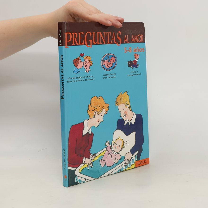 Virginie Dumont Preguntas al amor, 5-8 años