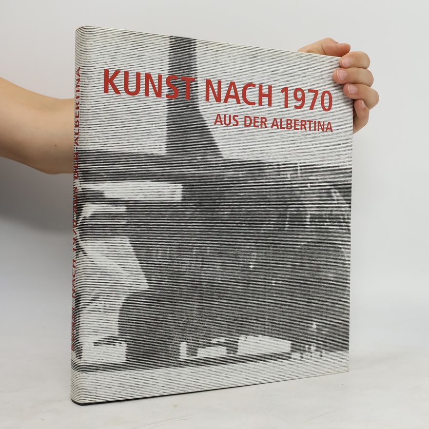 Klaus Albrecht Schröder Kunst nach 1970 aus der Albertina