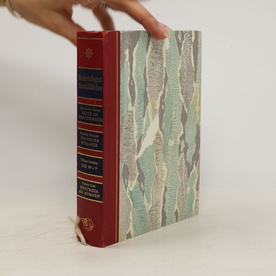 Friedrich Wallisch Reader's Digest Auswahlbücher. Ärzte im Kreuzverhör. Spanische Romanze. Die 90+9. Menfreya am Morgen