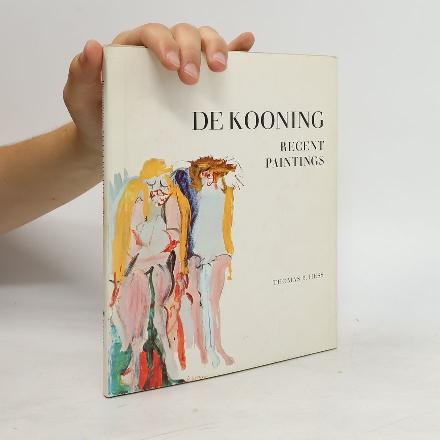 Thomas B. Hess De Koonung. Recent Paintings