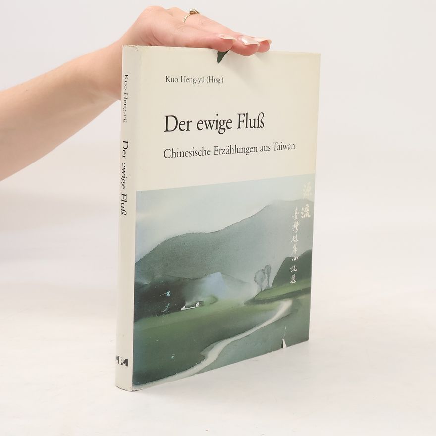 Heng-yü Kuo Der ewige Fluss