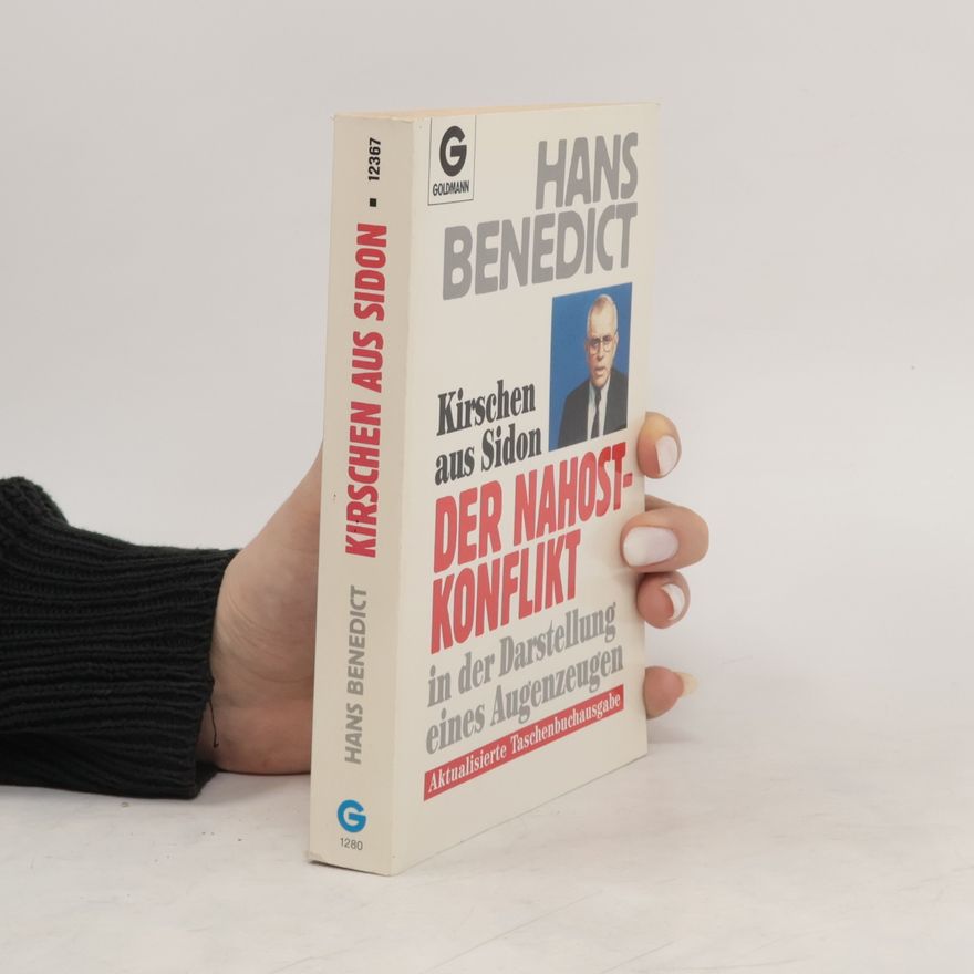 Hans Benedict Der Nahostkonflikt in der Darstellung eines Augenzeugen