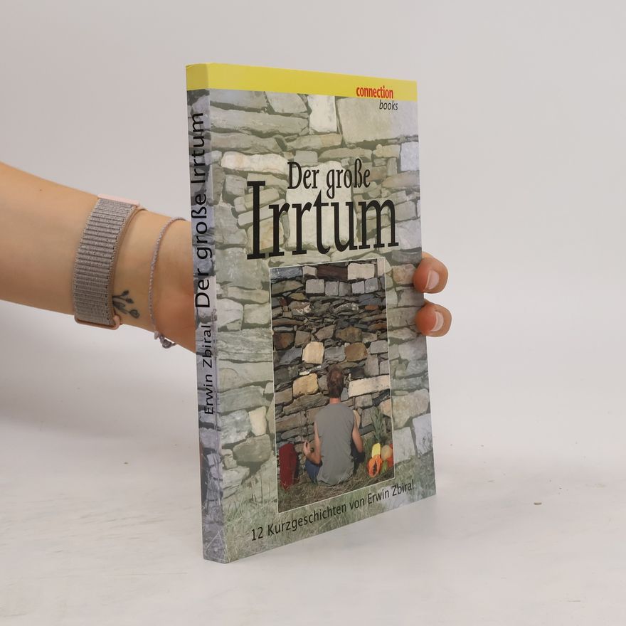 Erwin Zbiral Der große Irrtum