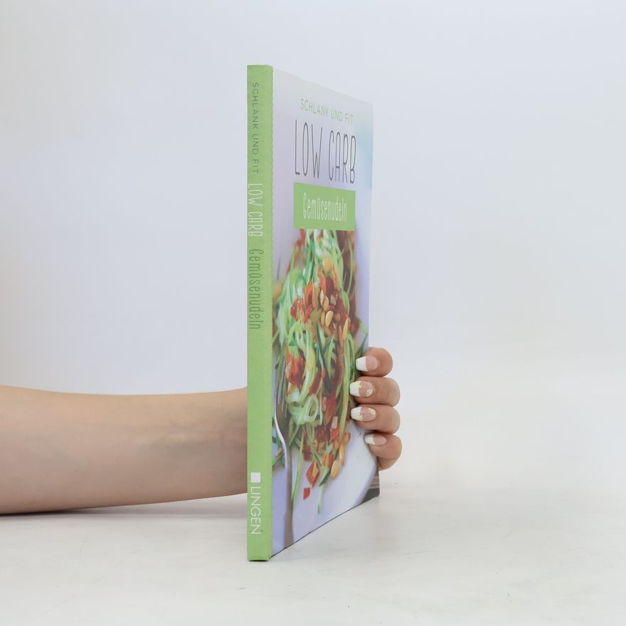 Kolektiv autorů Schlank und Fit. Low Carb. Gemüsenudeln