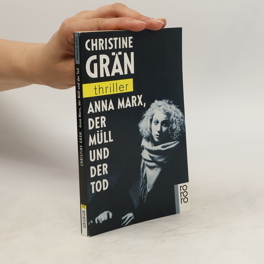 Christine Grän Anna Marx, der Müll und der Tod
