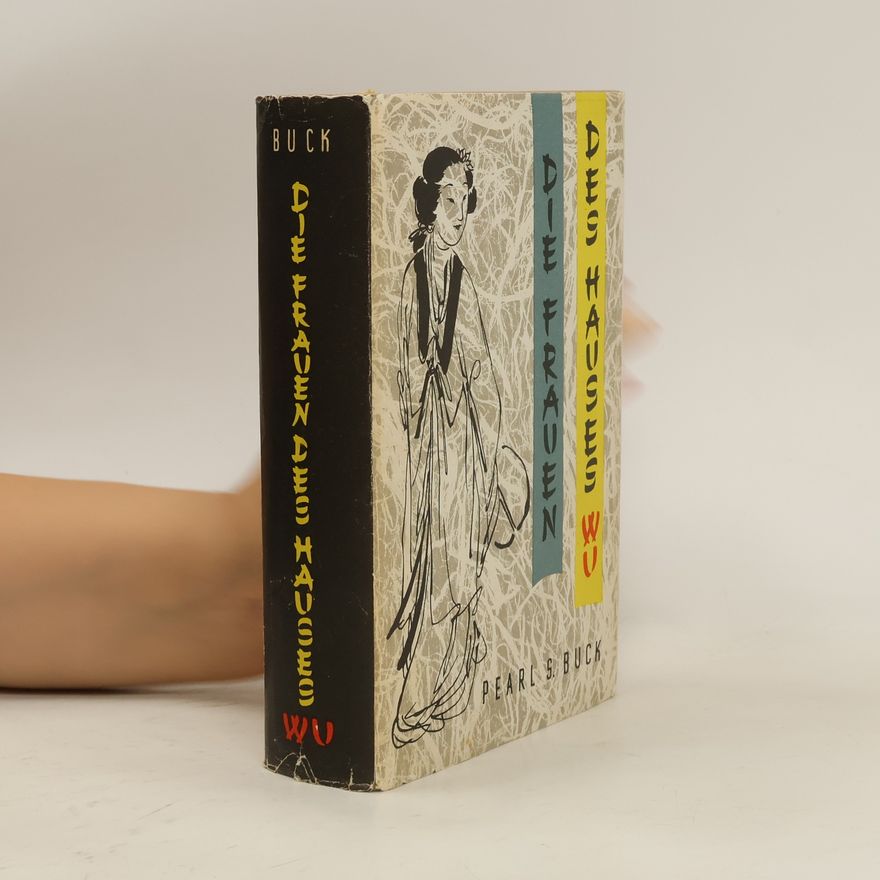 Pearl S. Buck Die Frauen des Hauses Wu