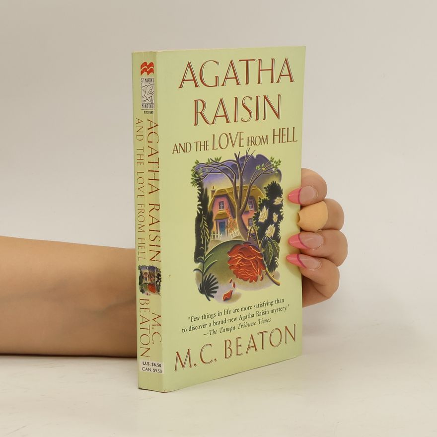 M. C. Beaton Agatha Raisin and the Love from Hell