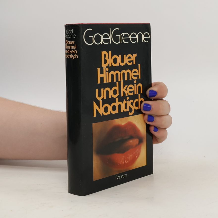 Gael Greene Blauer Himmel und kein Nachtisch