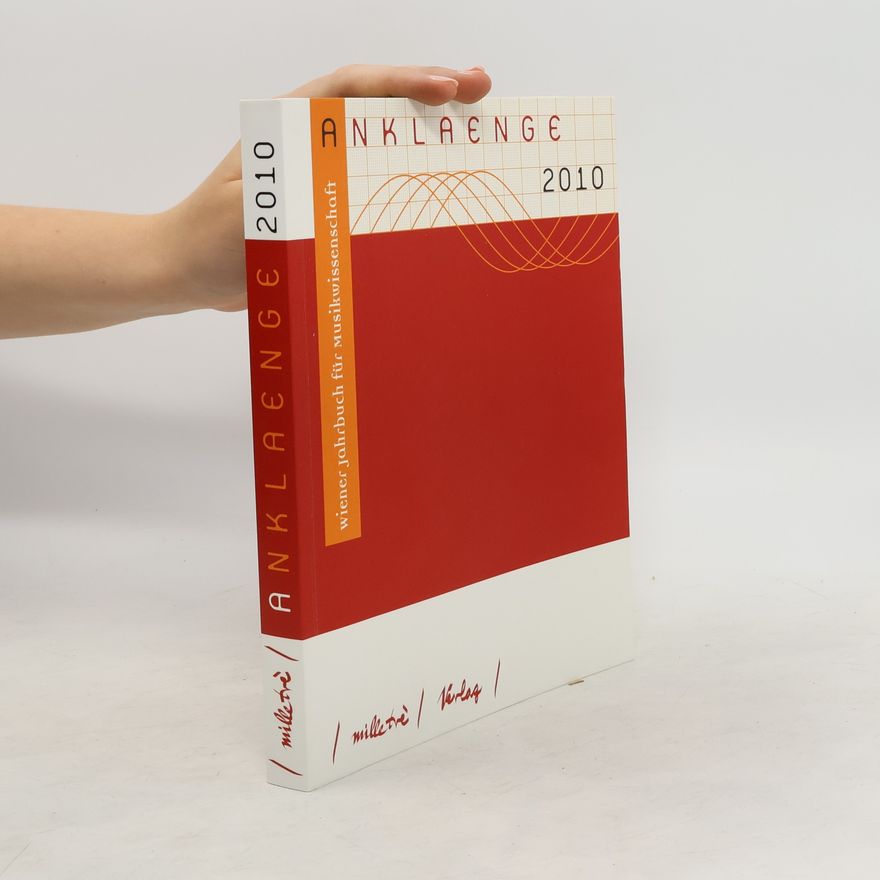 Marie Agnes Dittrich Anklaenge 2010. Wiener Jahrbuch für Musikwissenschaft