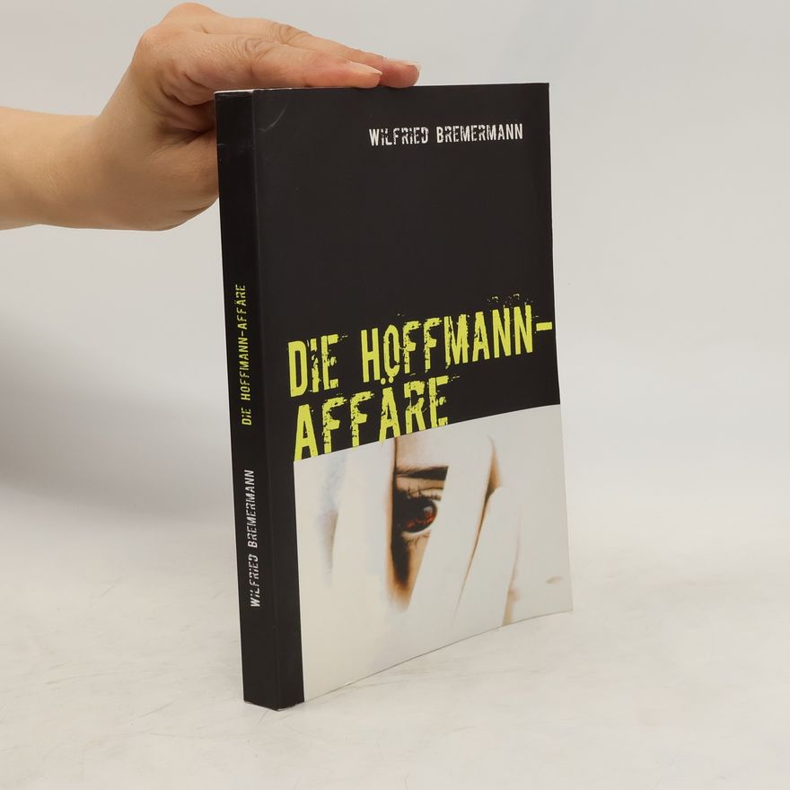Wilfried Bremermann Die Hoffmann-Affäre