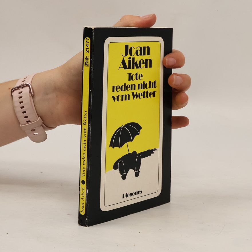 Joan Aiken Tote reden nicht vom Wetter