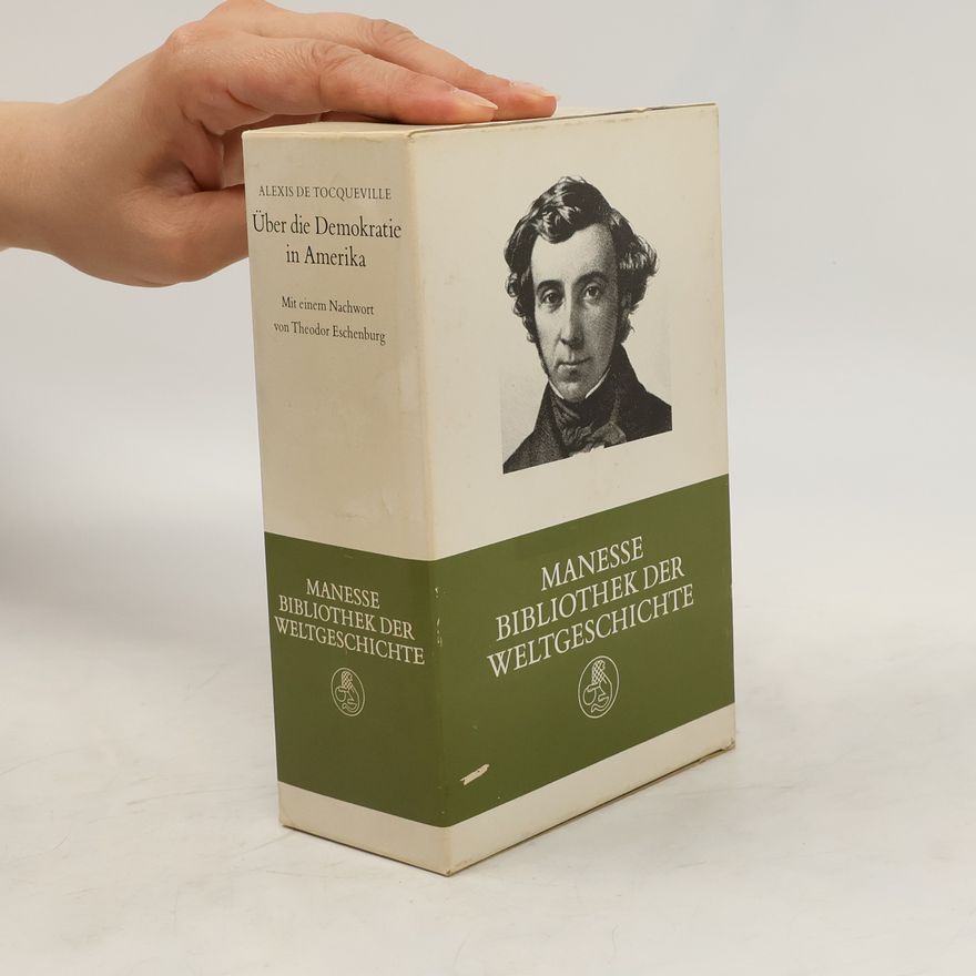 Alexis de Tocqueville Über die Demokratie in Amerika