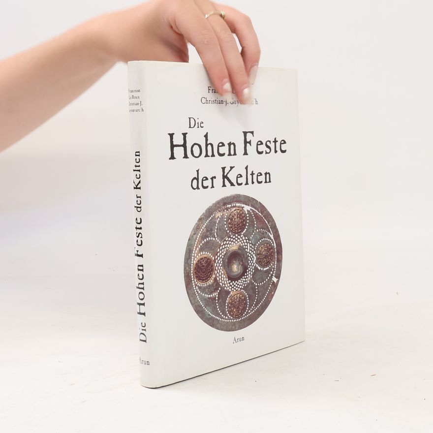 Christian J Guyonvarc'H Die Hohen Feste der Kelten