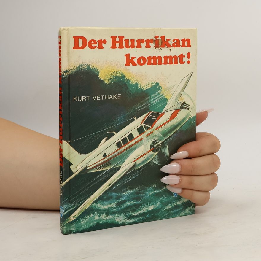 Kurt Vethake Der Hurrikan kommt!