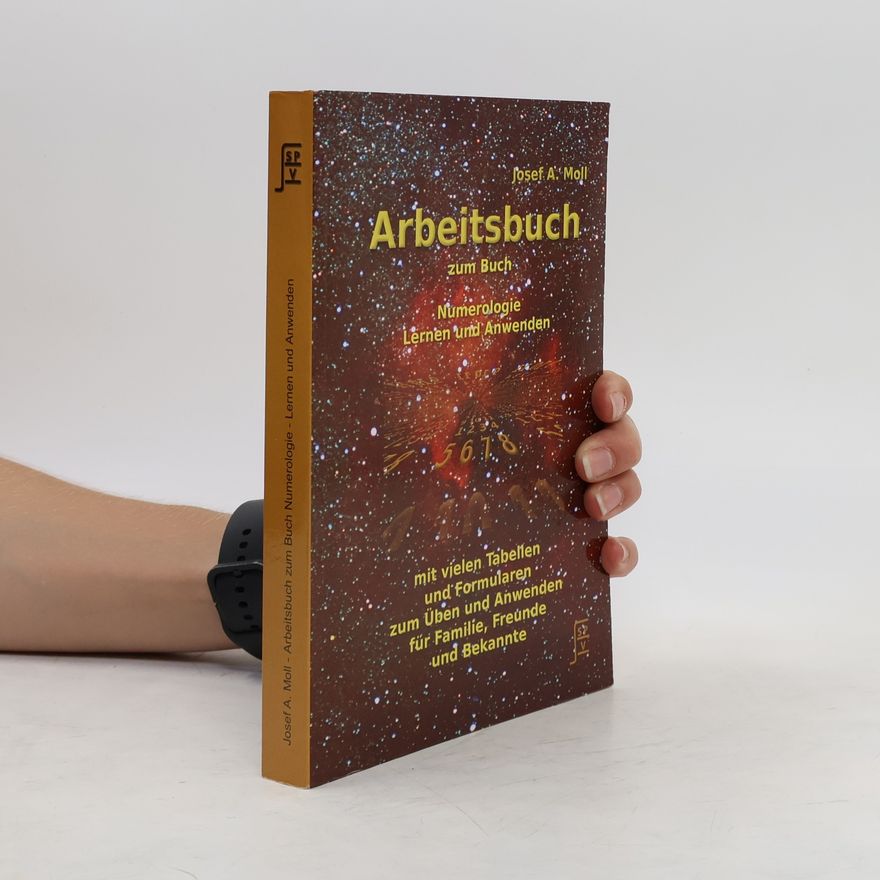 Josef A. Moll Arbeitsbuch zur Numerologie lernen und anwenden