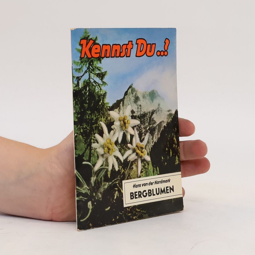 Autorenkollektiv Kennst Du..! Bergblumen