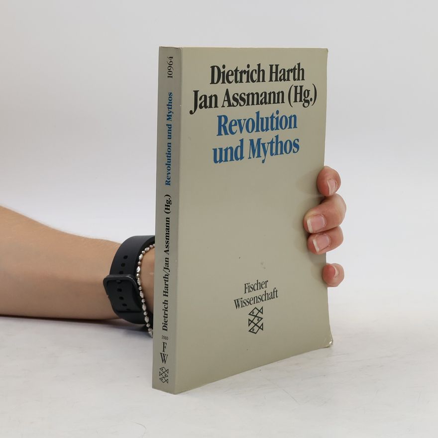 Dietrich Harth Revolution und Mythos