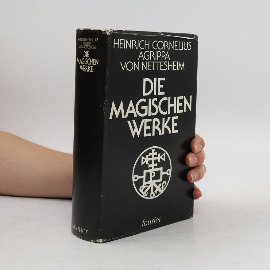 Heinrich Cornelius Agrippa Die magischen Werke