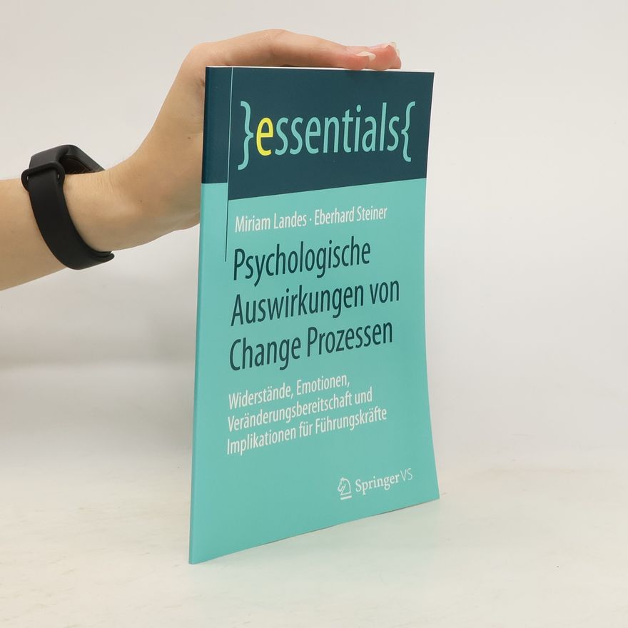 Miriam Landes Psychologische Auswirkungen von Change Prozessen