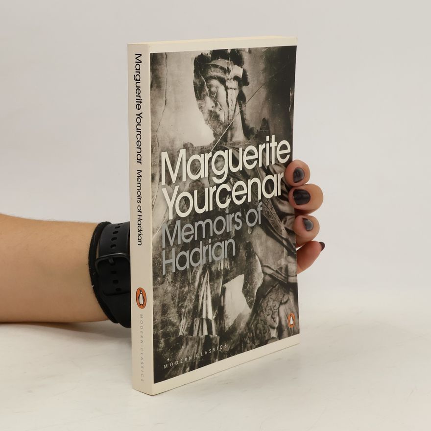 Marguerite Yourcenar Memoirs of Hadrian