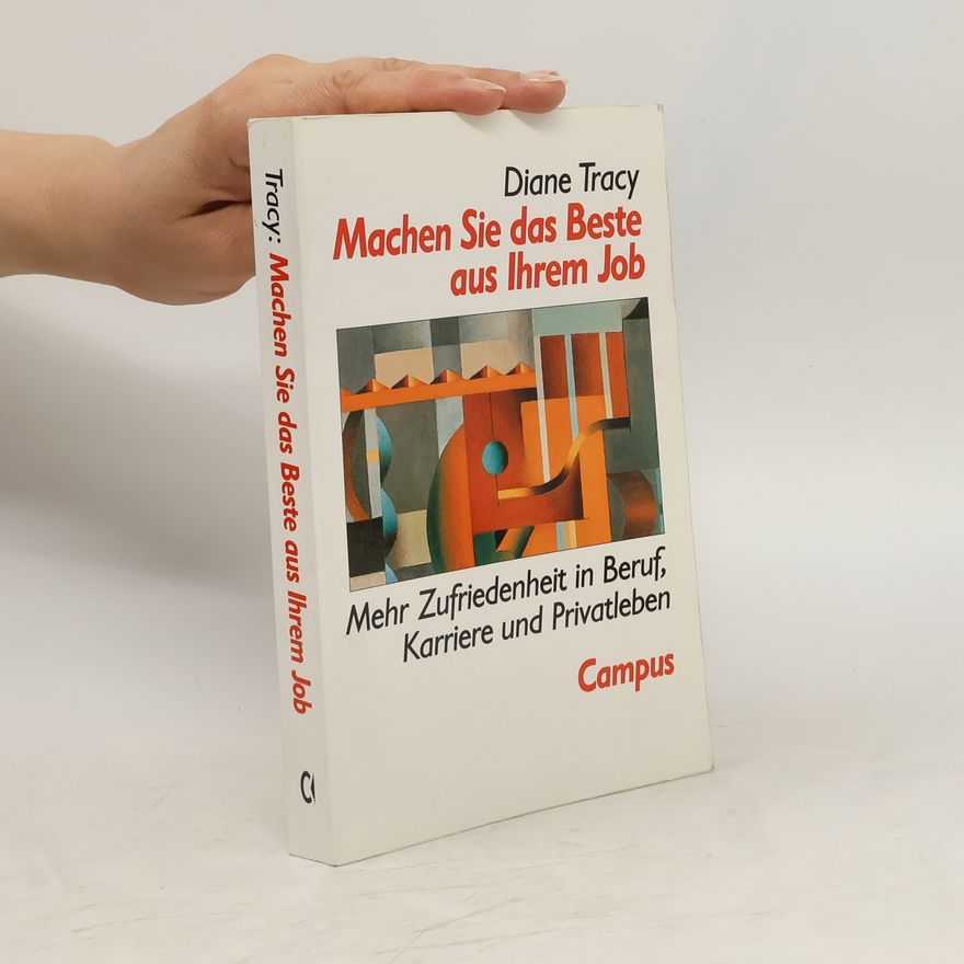 Diane Tracy Machen Sie das Beste aus Ihrem Job