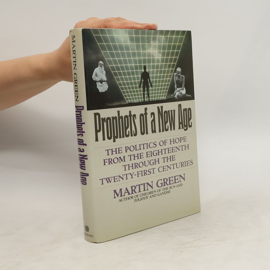 Martin Green Prophets of a New Age