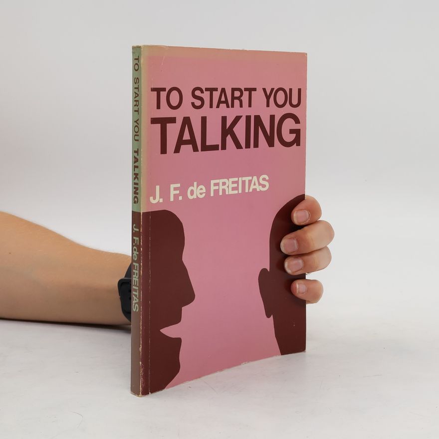 J. F. de Freitas To start you talking