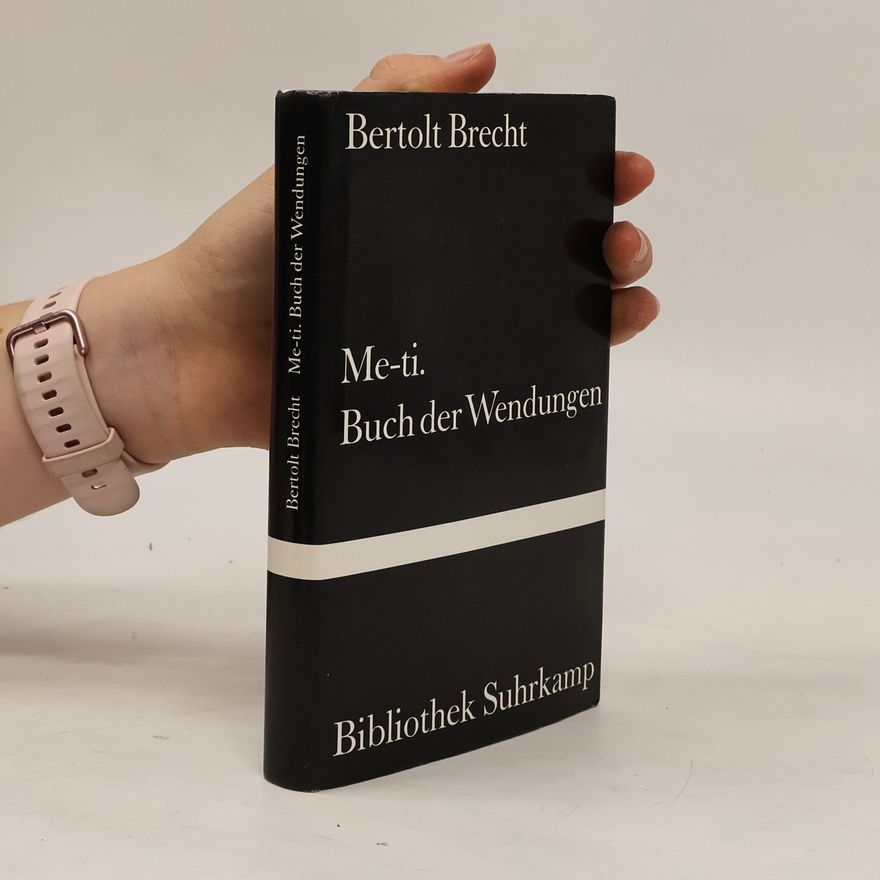 Bertolt Brecht Me-ti. Buch der Wendungen