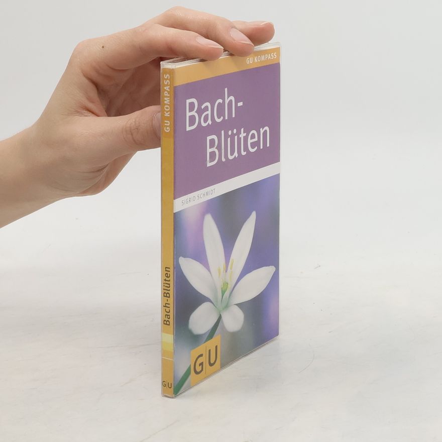 Sigrid Schmidt Bach-Blüten