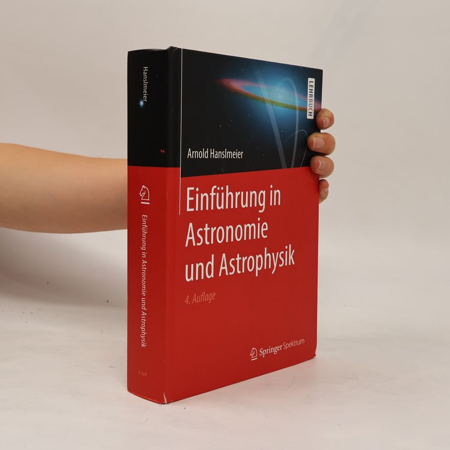 Arnold Hanslmeier Einführung in Astronomie und Astrophysik