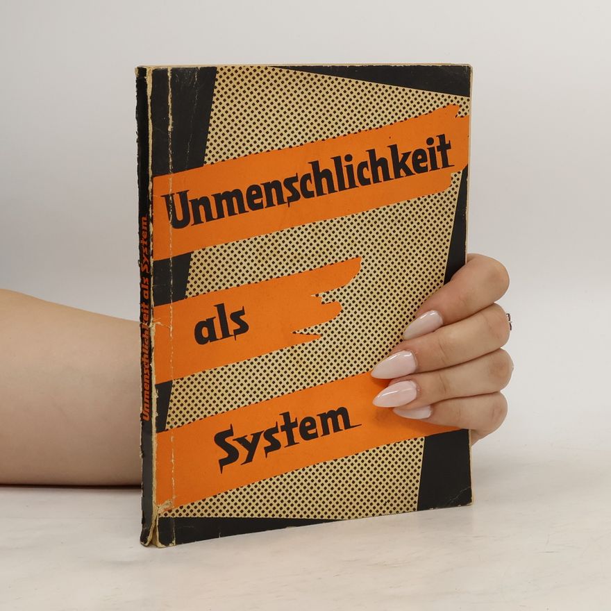 Autorenkollektiv Unmenschlichkeit als System