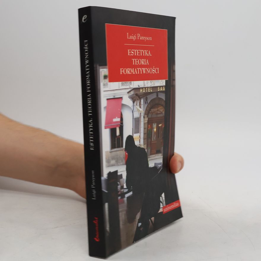 Luigi Pareyson Estetyka Teoria formatywnosci