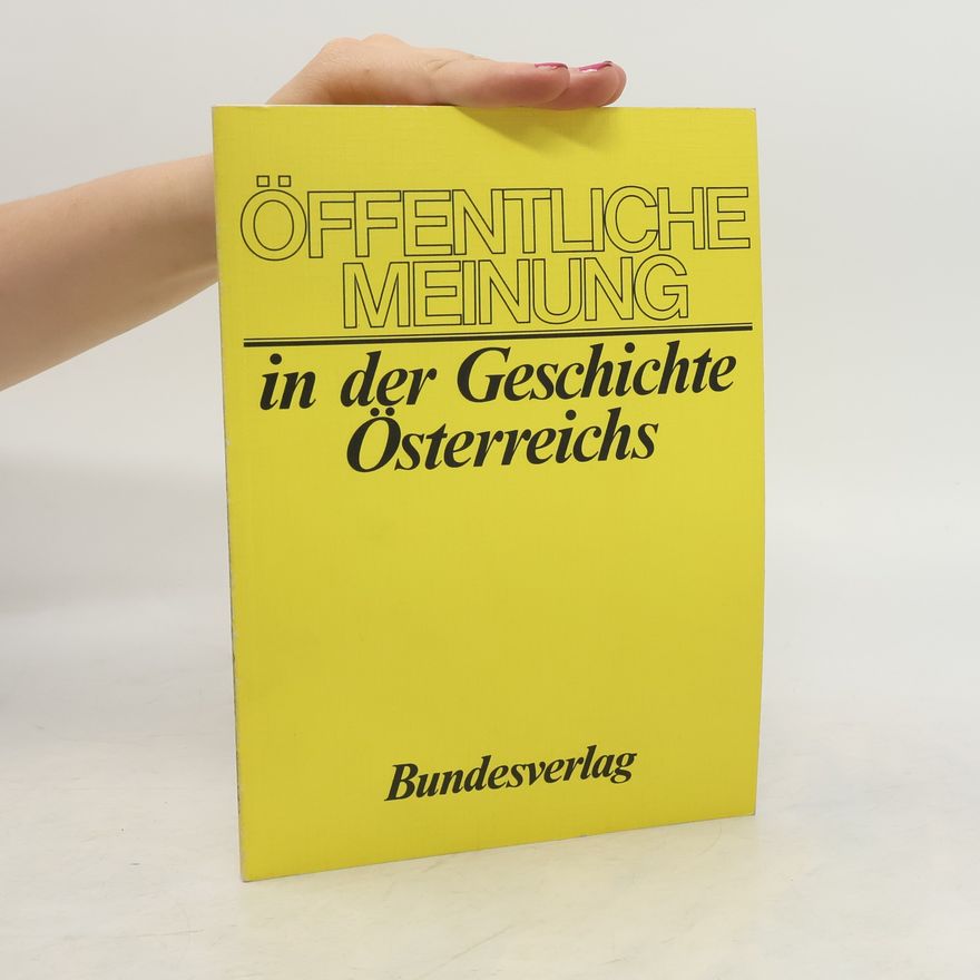 Erich Zöllner Öffentliche Meinung in der Geschichte Österreichs