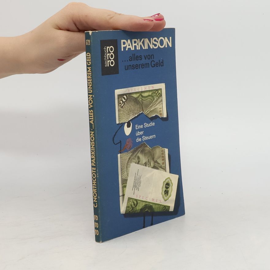 C. Northcote Parkinson ... alles von unserem Geld
