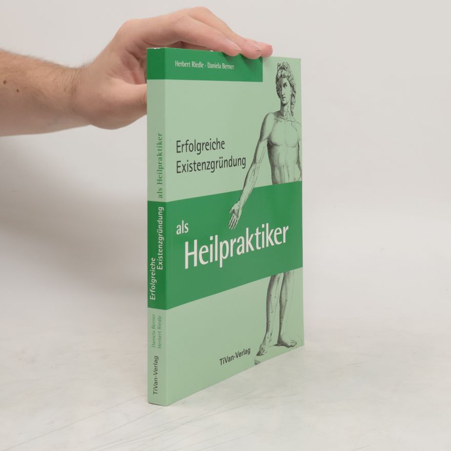 Herbert Riedle Erfolgreiche Existenzgründung als Heilpraktiker
