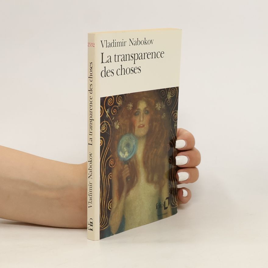 Vladimir Vladimirovič Nabokov La transparence des choses