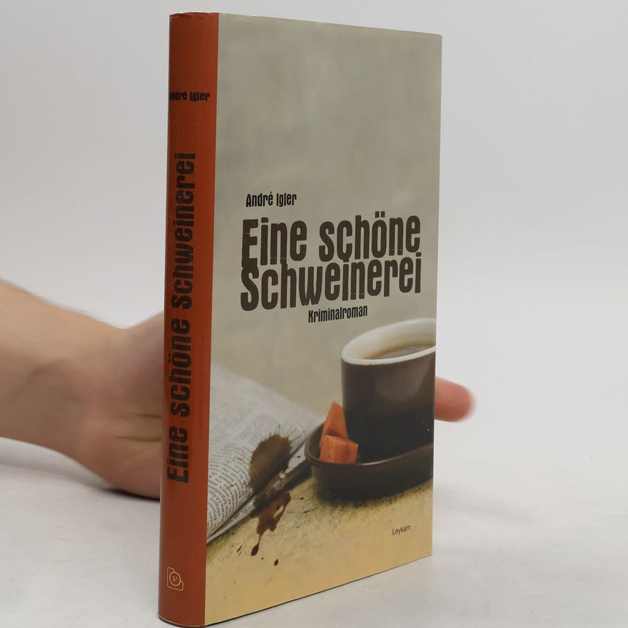 André Igler Eine schöne Schweinerei