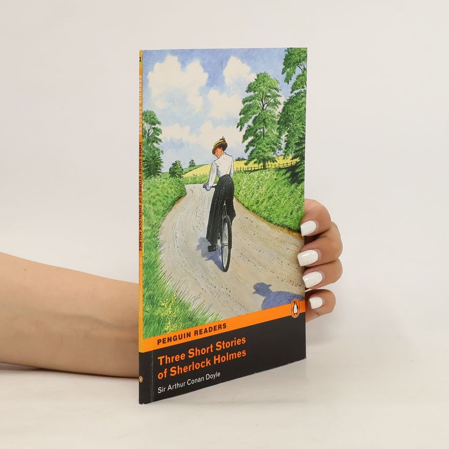 Arthur Conan Doyle Three short stories of Sherlock Holmes