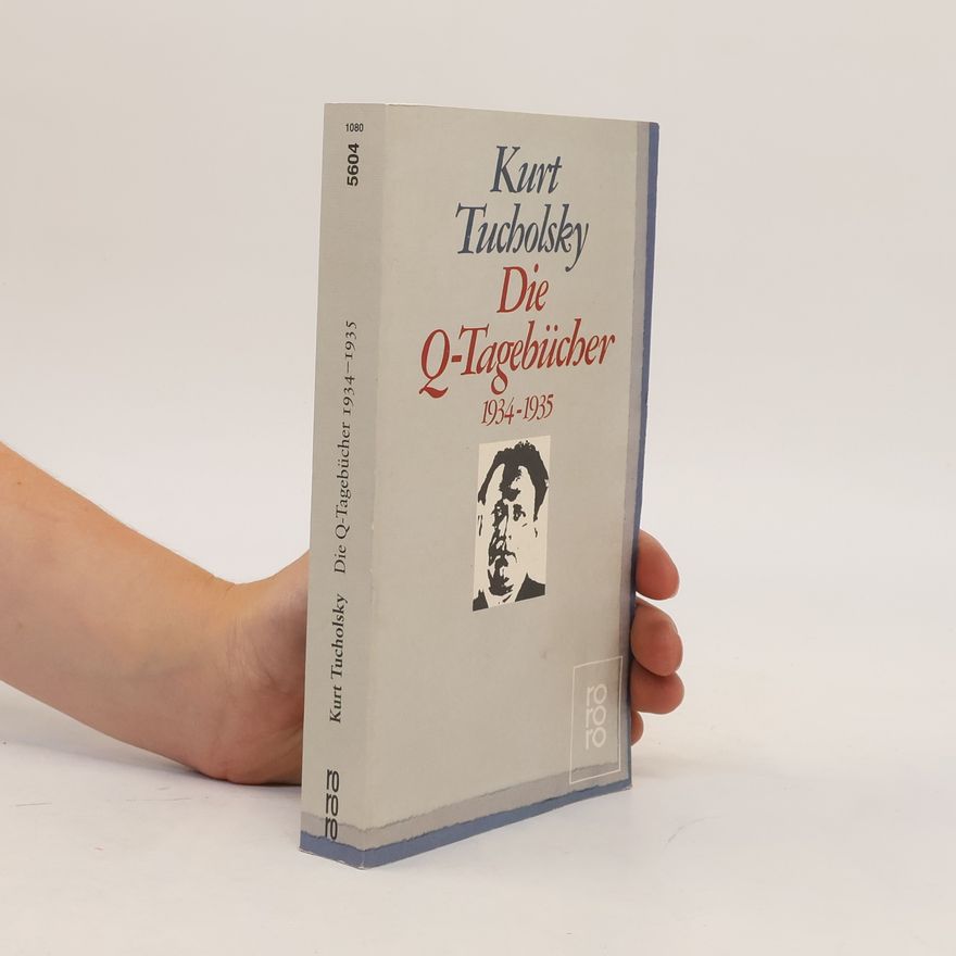 Kurt Tucholsky Die Q-Tagebücher