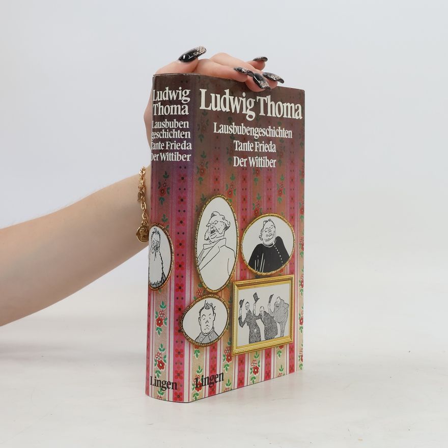 Ludwig Thoma Lausbubengeschichten. Tante Frieda