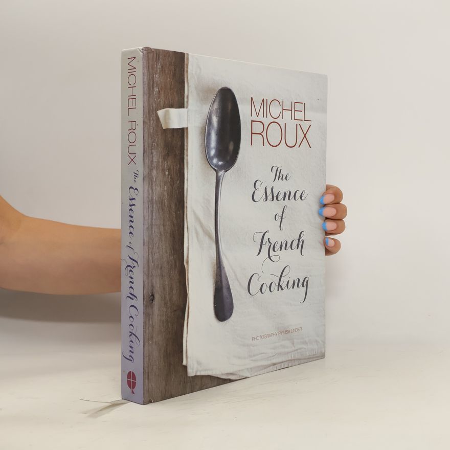 Michel Roux The Essence of French Cooking
