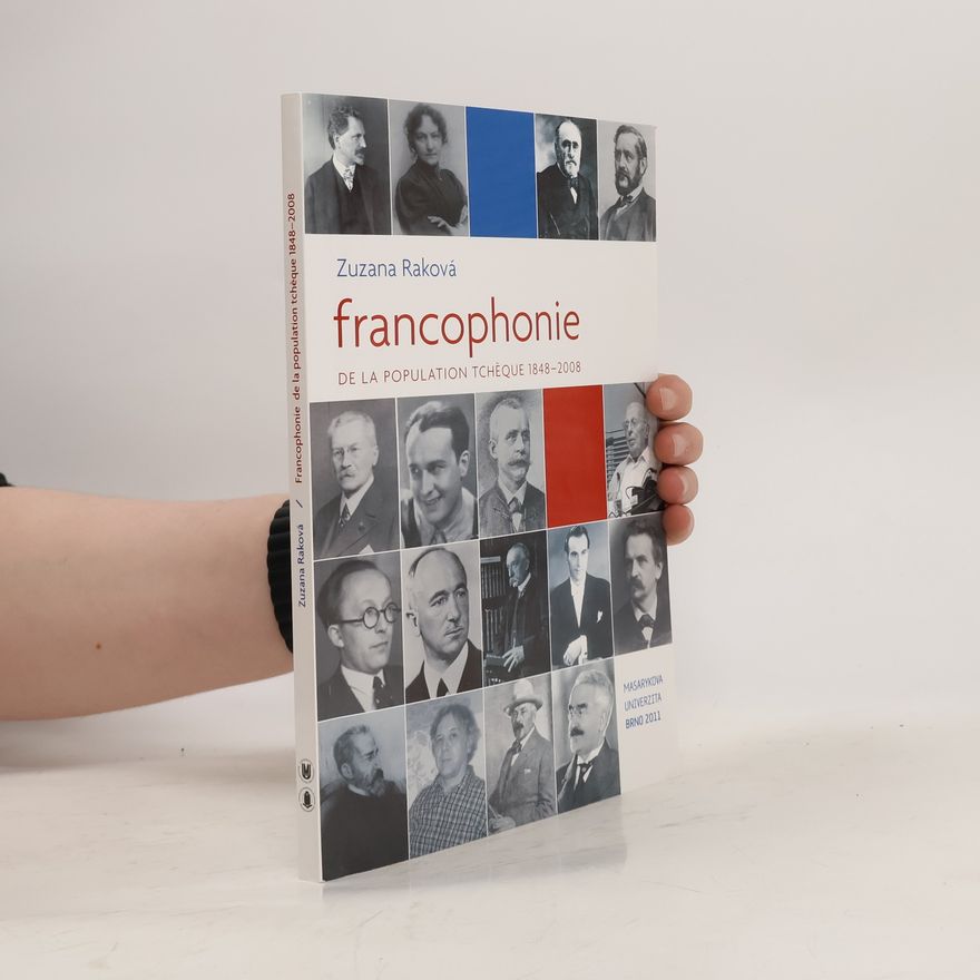 Zuzana Dvořáková Francophonie de la population tcheque 1848–2008