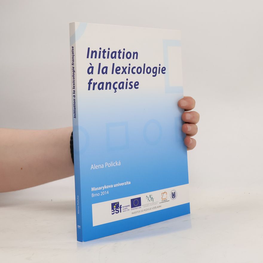 Alena Polická Initiation à la lexicologie française